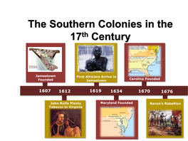 The Southern Colonies in the 17Th Century