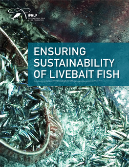 Ensuring Sustainability of Livebait Fish, International Pole-And-Line Foundation, London, 57 Pages