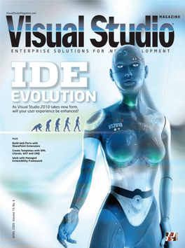 EVOLUTIONVOLUTION As Visual Studio 2010 Takes New Form, Will Your User Experience Be Enhanced?