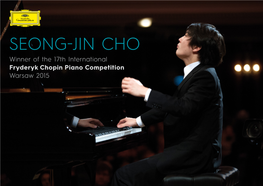 Fryderyk Chopin Piano Competition Warsaw 2015 SEONG-JIN CHO Winner of the 17Th International Fryderyk Chopin Piano Competition Warsaw 2015