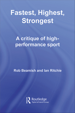 Fastest, Highest, Strongest: a Critique of High-Performance Sport Is a Truly Radical Text
