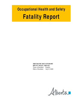 MECHANIC RUN OVER by HEAVY HAUL TRUCK Type of Incident: Fatality Date of Incident: July 8, 2008