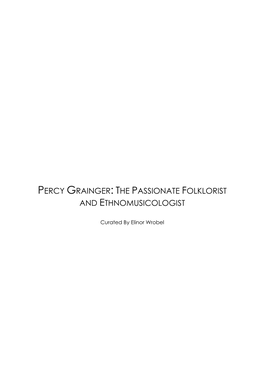 Percy Grainger: the Passionate Folklorist and Ethnomusicologist
