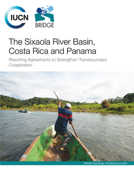 Sixaola River Basin, Costa Rica and Panama Reaching Agreements to Strengthen Transboundary Cooperation