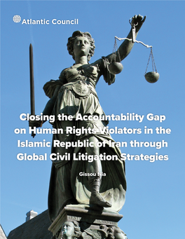 Closing the Accountability Gap on Human Rights Violators in the Islamic Republic of Iran Through Global Civil Litigation Strategies