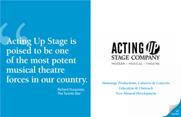 Acting up Stage Is Poised to Be One of the Most Potent Musical Theatre Forces in Our Country