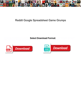 Reddit Google Spreadsheet Game Grumps