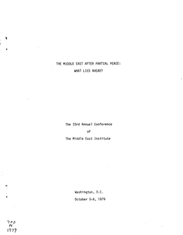 THE MIDDLE EAST AFTER PARTIAL PEACE WHAT LIES AHEAD? the 33Rd Annual Conference of the Middle East Institute Washington, D.C. Oc
