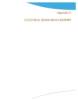 Appendix F CULTURAL RESOURCES REPORT