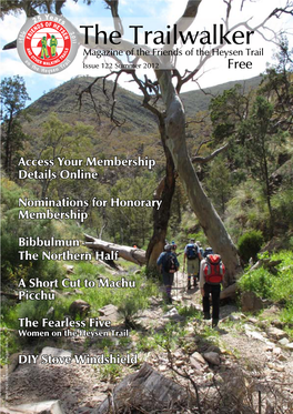 The Trailwalker Magazine of the Friends of the Heysen Trail Issue 122 Summer 2012 Free