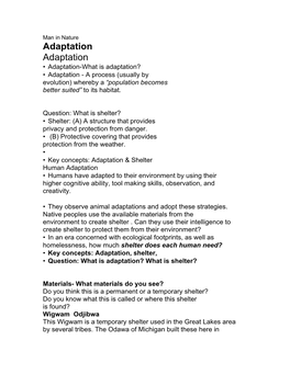 Adaptation Adaptation • Adaptation-What Is Adaptation? • Adaptation - a Process (Usually by Evolution) Whereby a “Population Becomes Better Suited” to Its Habitat