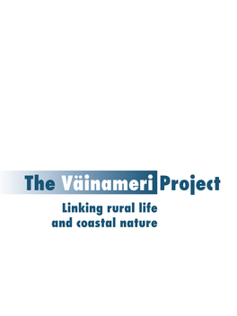 The Väinameri Project Linking Rural Life and Coastal Nature the Väinameri Project