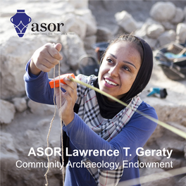 ASOR Lawrence T. Geraty Community Archaeology Endowment the Year 2018 Will Mark Fifty Years Since a Team of About Two Dozen Faculty and Students Led by Siegfried S