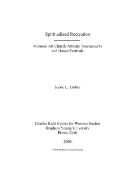 Mormon All-Church Athletic Tournaments and Dance Festivals Jessie L. Embry Charles Redd Center for Western Studies Brigham Young University Provo, Utah
