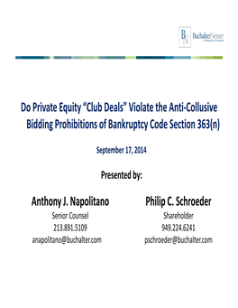 Do Private Equity “Club Deals” Violate the Anti-Collusive Bidding Prohibitions of Bankruptcy Code Section 363(N) Philip C. S