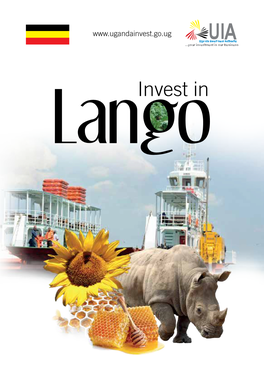 LANGO INVESTMENT PROFILE of Particular Note Is the Strategic Location of the Region in Northern Uganda