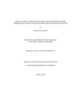 Ugene, a Newly Identified Protein That Is Commonly Over-Expressed in Cancer, and That Binds Uracil DNA-Gylcosylase