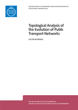 Topological Analysis of the Evolution of Public Transport Networks KTH  TSCMT  TSCMT