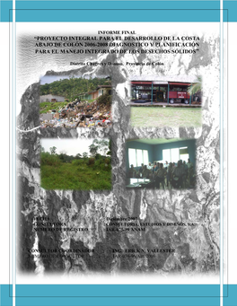 Proyecto Integral Para El Desarrollo De La Costa Abajo De Colón 2006-2008 Diagnostico Y Planificación Para El Manejo Integrado De Los Desechos Sólidos”