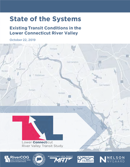 State of the Systems Existing Transit Conditions in the Lower Connecticut River Valley October 22, 2019