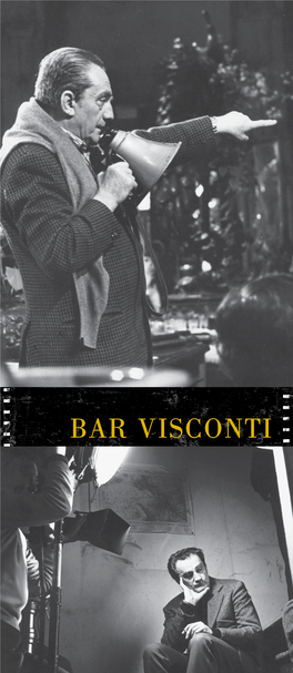 Bar Visconti Is Named in Honor of Famed Italian Filmmaker Luchino Visconti Who Inhabited the Castello in 1960’S