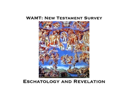 Eschatology and Revelation What Are We Waiting For?