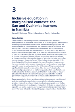 Inclusive Education in Marginalised Contexts: the San and Ovahimba Learners in Namibia Kenneth Matengu, Gilbert Likando and Cynthy Haihambo