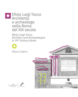 Marco Cadinu, Efisio Luigi Tocco. Architetto E Archeologo Nella Roma