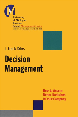 Decision Management,” a Little-Recognized but Crucial Element of Every Manager’S Port- Folio of Core Responsibilities