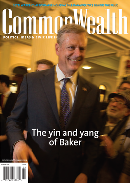 The Yin and Yang of Baker an MBA’S Focus and a Surprisingly Emotional Touch Make for a Strong Start for the Republican Governor
