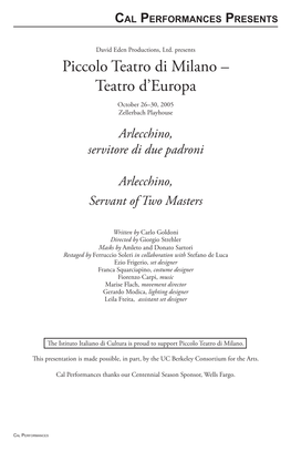 Piccolo Teatro Di Milano – Teatro D’Europa October 26–30, 2005 Zellerbach Playhouse Arlecchino, Servitore Di Due Padroni