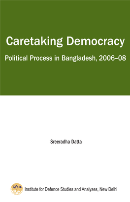 Caretaking Democracy Political Process in Bangladesh, 2006-08