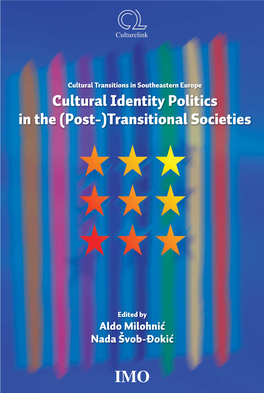 Cultural Identity Politics in the (Post-)Transitional Societies