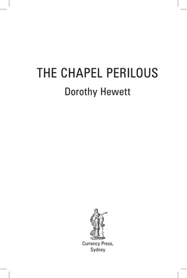 THE CHAPEL PERILOUS Dorothy Hewett