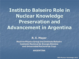 Instituto Balseiro Role in Nuclear Knowledge Preservation and Advancement in Argentina