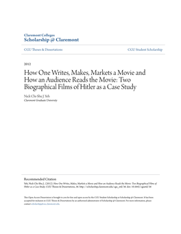 How One Writes, Makes, Markets a Movie and How an Audience Reads the Movie: Two Biographical Films of Hitler As a Case Study Nick Chi-Shu J