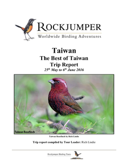 Taiwan the Best of Taiwan Trip Report 25Th May to 6Th June 2016