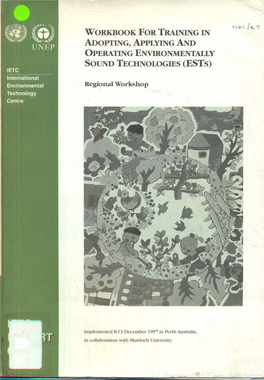 Workbook for Training in Adopting, Applying and Operating Environmentally Sound Technologies (Ests)