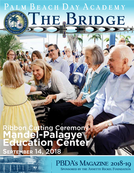 Mandel-Palagye Education Center September 14, 2018 PBDA’S Magazine 2018-19 Sponsored by the Annette Rickel Foundation