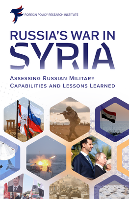 Russia's War in Syria: Assessing Russian Military Capabilities and Lessons Learned/ Edited by Robert E