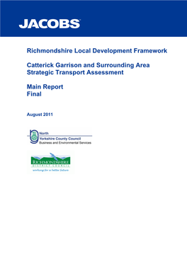 Richmondshire Local Development Framework Catterick Garrison and Surrounding Area Strategic Transport Assessment, Final Report, August 2011