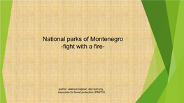 National Parks of Montenegro -Fight with a Fire