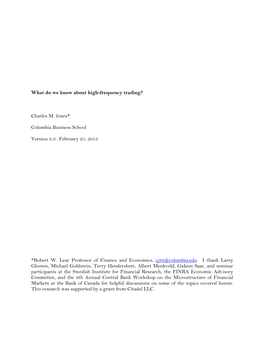 What Do We Know About High-Frequency Trading? Charles M. Jones* Columbia Business School Version 3.3: February 25, 2013 *Robert