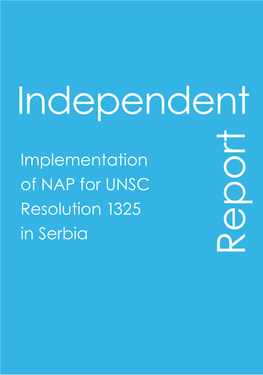 Independent Report on the Implementation of Nap for Unsc Resolution 1325 in Serbia