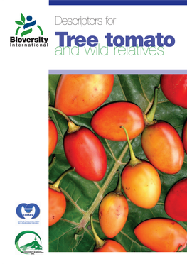 Descriptors for Tree Tomato (Solanum Betaceum Cav.) and Wild Relatives