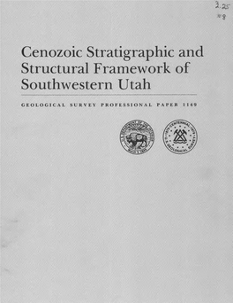 GEOLOGICAL SURVEY P ROFESSION a L PAPER 1149 Cenozoic Stratigraphic and Structural Framework of Southwestern Utah