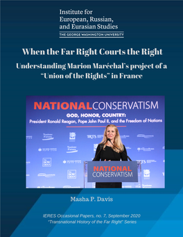 When the Far Right Courts the Right Understanding Marion Maréchal’S Project of a “Union of the R I Ghts” in France