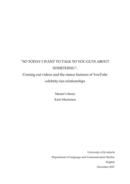 SO TODAY I WANT to TALK to YOU GUYS ABOUT SOMETHING”: Coming out Videos and the Stance Features of Youtube Celebrity-Fan Relationships