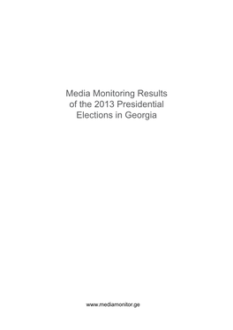Media Monitoring Results of the 2013 Presidential Elections in Georgia