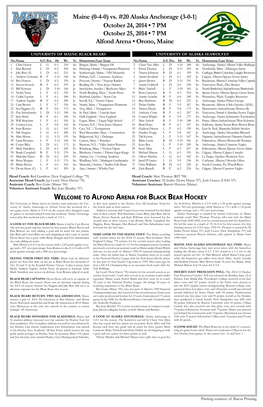 Maine (0-4-0) Vs. #20 Alaska Anchorage (3-0-1) October 24, 2014 • 7 PM October 25, 2014 • 7 PM Alfond Arena • Orono, Maine